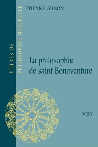 Cover for Etienne Gilson · La Philosophie De Saint Bonaventure (Etudes De Philosophie Medievale) (French Edition) (Paperback Book) [French edition] (1960)