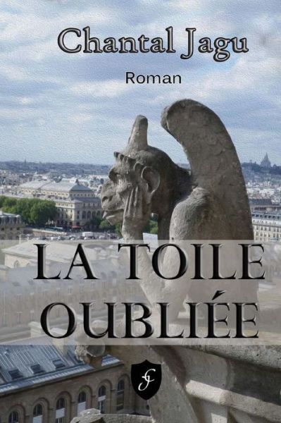 Cover for Chantal Jagu · La toile oubliee (Paperback Book) (2015)