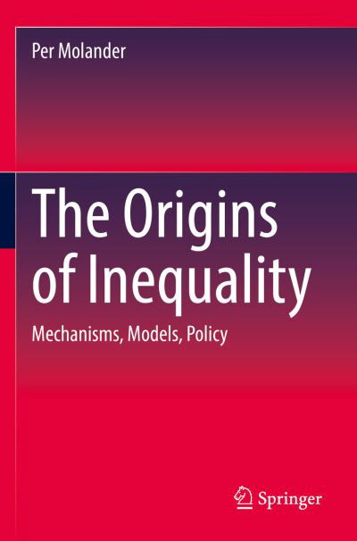 Cover for Per Molander · The Origins of Inequality: Mechanisms, Models, Policy (Taschenbuch) [1st ed. 2022 edition] (2023)
