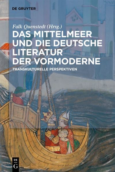 Cover for Falk Quenstedt · Mittelmeer und Die Deutsche Literatur der Vormoderne (Book) (2023)