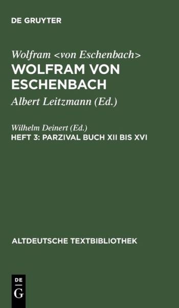 Cover for Wolfram · Parzival Buch Xii Bis Xvi (Altdeutsche Textbibliothek) (German Edition) (Hardcover bog) [German, 0006-6. Aufl. Reprin edition] (1965)