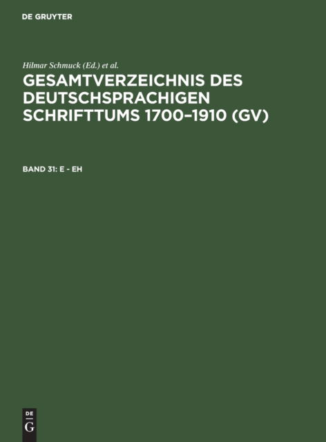 E - Eh - Hilmar Schmuck - Books - de Gruyter - 9783112309919 - December 31, 1981