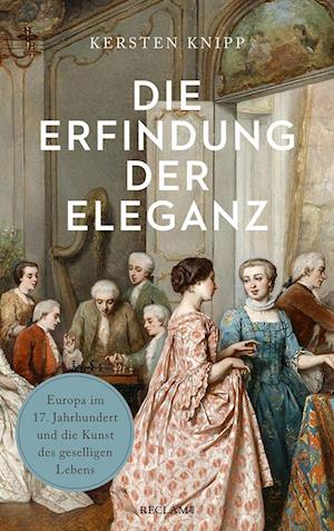 Cover for Kersten Knipp · Die Erfindung der Eleganz (Book) (2024)