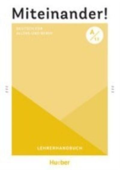 Cover for Anja Schwennsen · Miteinander! Deutsch fur Alltag und Beruf: Lehrerhandbuch A1.1 (Paperback Book) (2021)