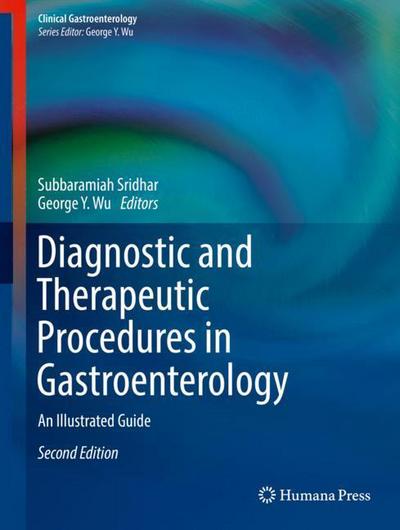 Cover for Diagnostic and Therapeutic Procedures in Gastroenterology: An Illustrated Guide - Clinical Gastroenterology (Hardcover Book) [2nd ed. 2018 edition] (2018)