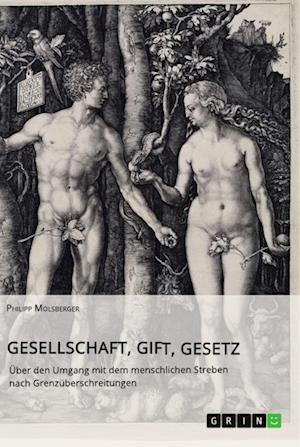 Cover for Philipp Molsberger · Gesellschaft, Gift, Gesetz. UEber den Umgang mit dem menschlichen Streben nach Grenzuberschreitungen (Paperback Book) (2021)