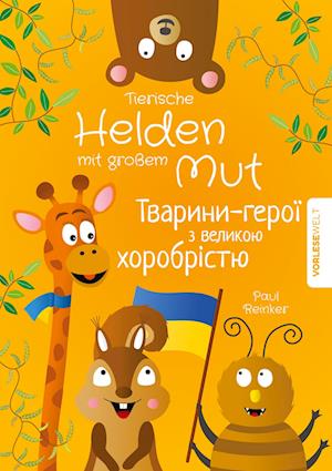 Cover for Paul Reinker · Tierische Helden mit großem Mut - Zweisprachige Ausgabe Deutsch Ukrainisch (Book) (2023)