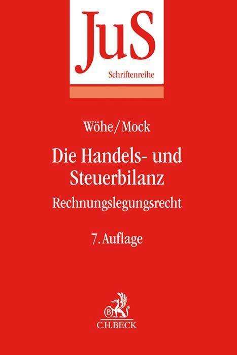 Die Handels- und Steuerbilanz - Wöhe - Books -  - 9783406710919 - 