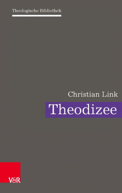 Cover for Christian Link · Theodizee: Eine theologische Herausforderung (Hardcover Book) (2022)