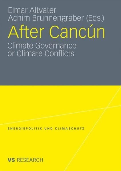 Cover for Elmar Altvater · After Cancun: Climate Governance or Climate Conflicts - Energiepolitik und Klimaschutz. Energy Policy and Climate Protection (Pocketbok) [2012 edition] (2011)