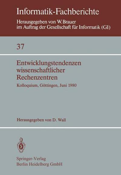 Cover for D Wall · Entwicklungstendenzen Wissenschaftlicher Rechenzentren: Kolloquium : Papers (N/A) (1980)