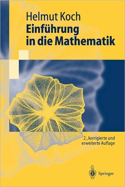 Cover for Helmut Koch · Einfuhrung in Die Mathematik: Hintergrunde Der Schulmathematik - Springer-lehrbuch (Taschenbuch) (2004)