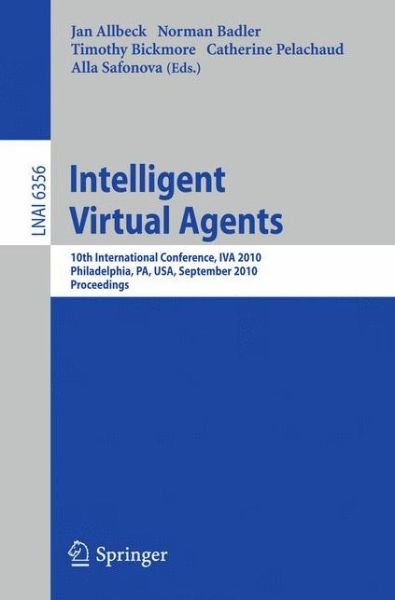 Cover for Jan Allbeck · Intelligent Virtual Agents: 10th International Conference, IVA 2010, Philadelphia, PA, USA. Proceedings - Lecture Notes in Computer Science (Paperback Book) (2010)