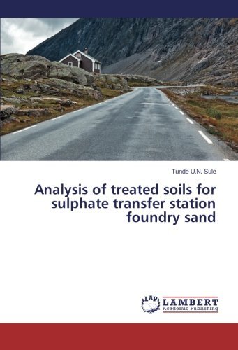 Cover for Tunde U.n. Sule · Analysis of Treated Soils for Sulphate Transfer Station Foundry Sand (Paperback Book) (2014)