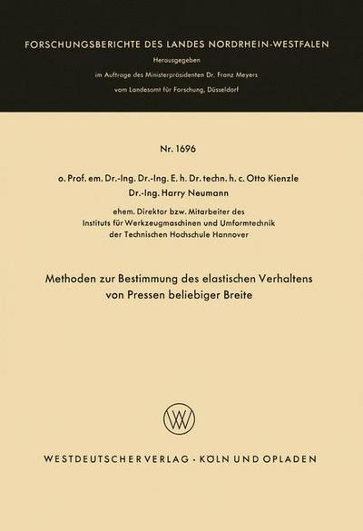 Cover for Otto Kienzle · Methoden Zur Bestimmung Des Elastischen Verhaltens Von Pressen Beliebiger Breite - Forschungsberichte Des Landes Nordrhein-Westfalen (Paperback Book) [1966 edition] (1966)