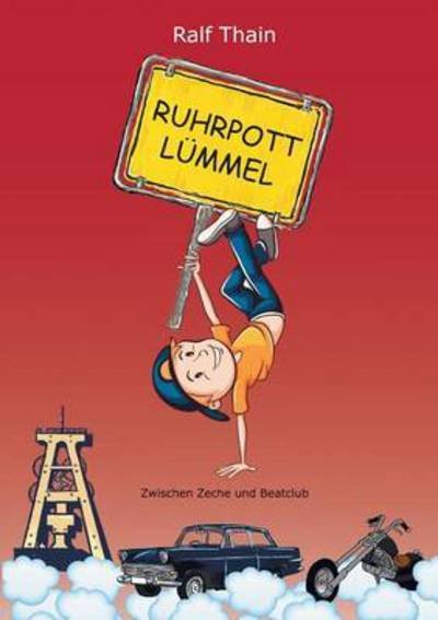 Cover for Thain · Ruhrpottlümmel (Bok) (2016)