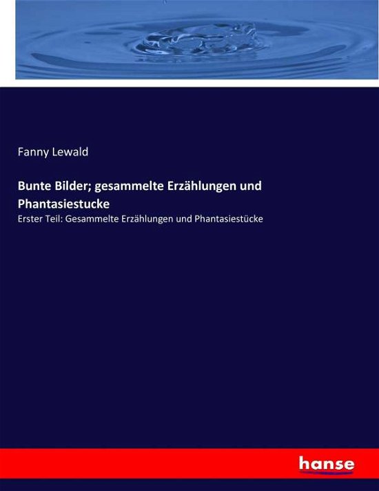 Cover for Lewald · Bunte Bilder; gesammelte Erzählu (Bog) (2016)