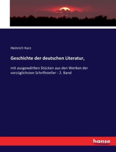 Geschichte der deutschen Literatur - Kurz - Książki -  - 9783743688919 - 8 lutego 2017