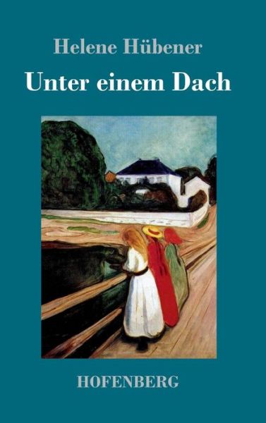 Cover for Hübener · Unter einem Dach (Book) (2017)