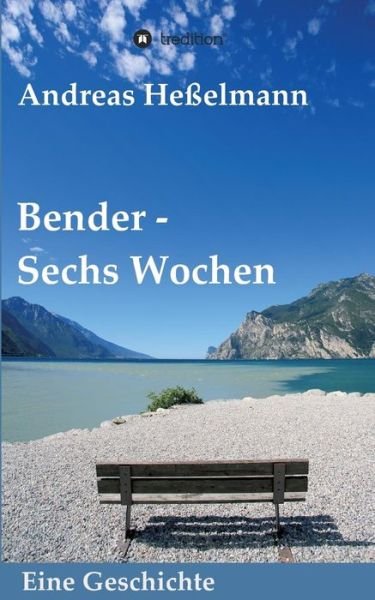 Cover for Heßelmann · Bender - Sechs Wochen (Bok) (2017)