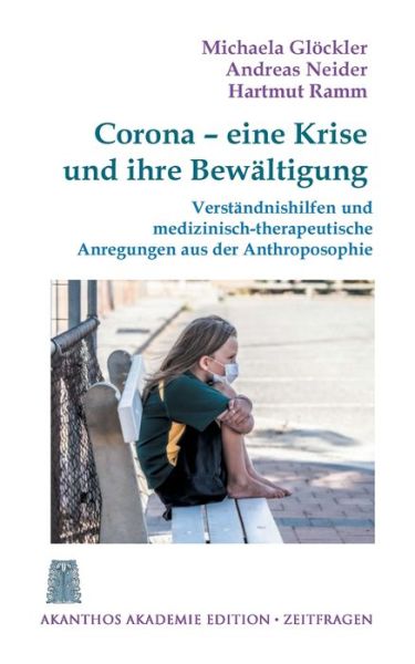 Cover for Michaela Gloeckler · Corona - eine Krise und ihre Bewaltigung: Verstandnishilfen und medizinisch-therapeutische Anregungen aus der Anthroposophie (Paperback Book) (2020)