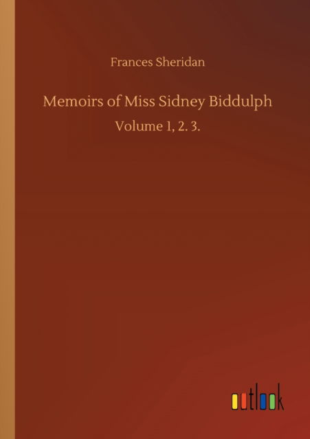 Cover for Frances Sheridan · Memoirs of Miss Sidney Biddulph: Volume 1, 2. 3. (Paperback Book) (2020)