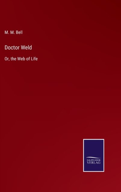Cover for M M Bell · Doctor Weld (Hardcover Book) (2021)