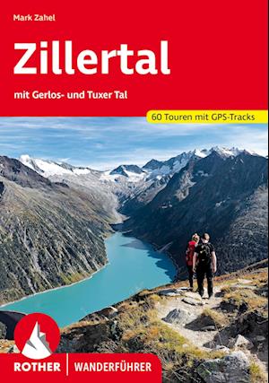 Zillertal - Mark Zahel - Books - Rother Bergverlag - 9783763347919 - July 3, 2024