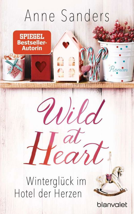 Cover for Sanders · Wild at Heart - Winterglück im (Book)