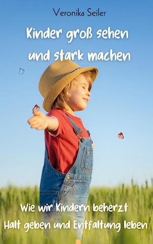 Cover for Veronika Seiler · Kinder groß sehen und stark machen (Book) (2024)