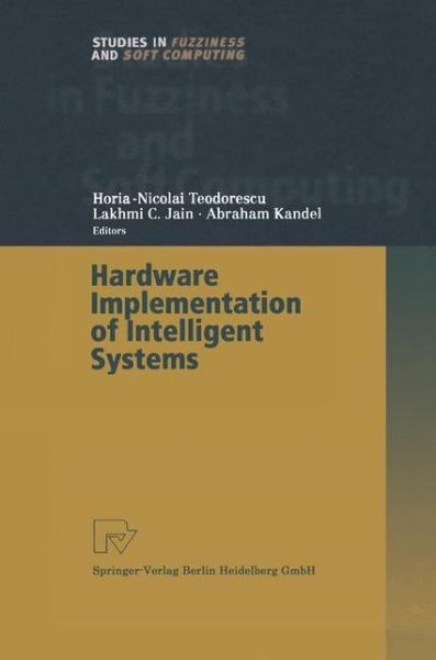 Cover for Horia-nicolai Teodorescu · Hardware Implementation of Intelligent Systems (Paperback Book) [Softcover Reprint of Hardcover 1st Ed. 2001 edition] (2010)