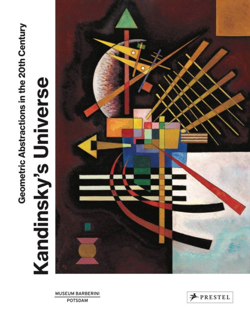 Cover for Westheider Ortrud · Kandinsky’s Universe: Geometric Abstractions in the 20th Century (Hardcover Book) (2025)