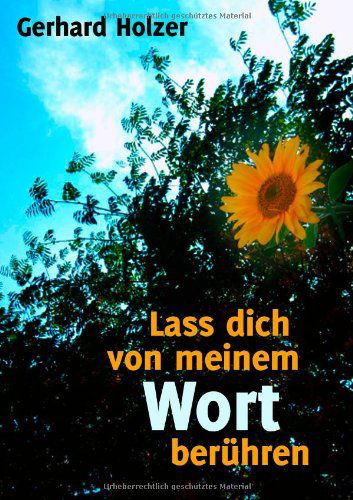 Cover for Gerhard Holzer · Lass Dich Von Meinem Wort Berühren (Paperback Book) [German edition] (2008)