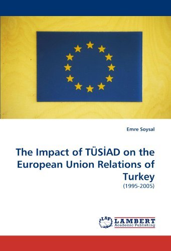 Cover for Emre Soysal · The Impact of Tüs?ad on the European Union Relations of Turkey: (1995-2005) (Paperback Bog) (2010)