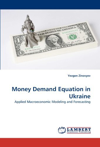 Cover for Yevgen Zinovyev · Money Demand Equation in Ukraine: Applied Macroeconomic Modeling and Forecasting (Paperback Bog) (2010)