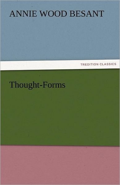 Cover for Annie Wood Besant · Thought-forms (Tredition Classics) (Paperback Book) (2011)