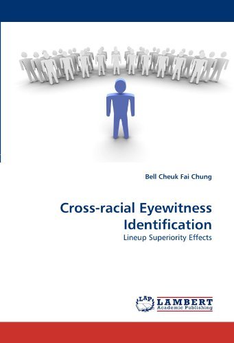 Cover for Bell Cheuk Fai Chung · Cross-racial Eyewitness Identification: Lineup Superiority Effects (Paperback Bog) (2011)