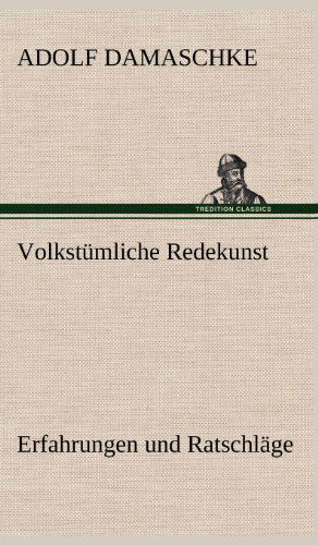 Cover for Adolf Damaschke · Volkstumliche Redekunst (Gebundenes Buch) [German edition] (2012)