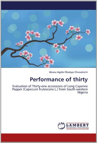 Cover for Idowu-agida Oladayo Oluwakemi · Performance of Thirty: Evaluation of Thirty-one Accessions of Long Cayenne Pepper (Capsicum Frutescens L.) from South-western Nigeria (Paperback Bog) (2012)