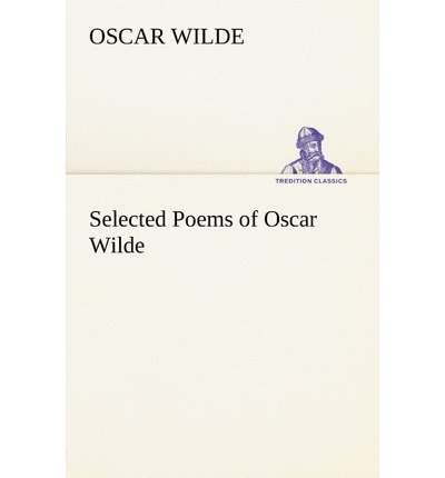Cover for Oscar Wilde · Selected Poems of Oscar Wilde (Tredition Classics) (Paperback Book) (2013)