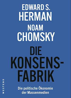 Die Konsensfabrik - Edward S. Herman - Bøger - Westend - 9783864893919 - 4. september 2023