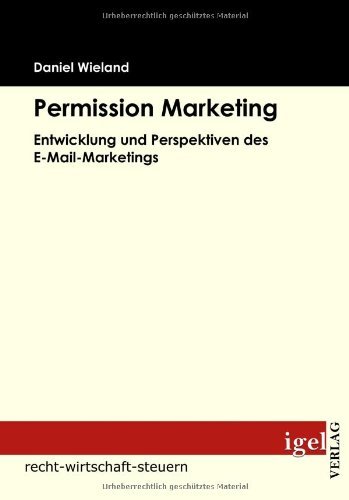 Cover for Daniel Wieland · Permission Marketing: Entwicklung Und Perspektiven Des E-mail-marketings (Pocketbok) [German edition] (2009)