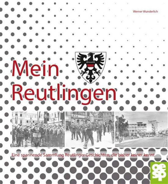 Cover for Wunderlich · Mein Reutlingen. (Book)