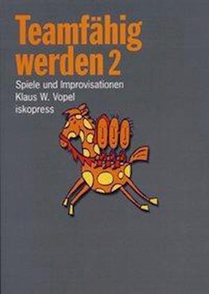 Cover for Klaus W. Vopel · Teamfähig werden 2 (Taschenbuch) (2008)