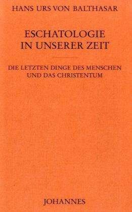 Cover for Hans Urs von Balthasar · Eschatologie in unserer Zeit (Hardcover Book) (2010)
