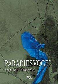 Cover for Gschwandtner · Paradiesvogel (Buch)