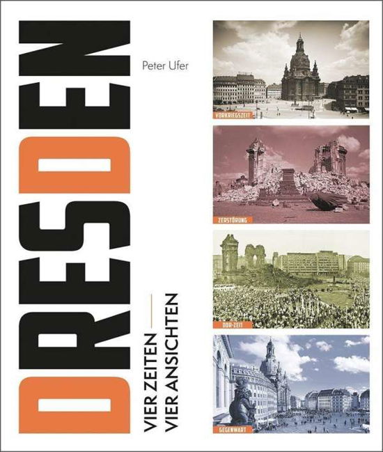 Cover for Ufer · Dresden-Vier Zeiten, vier Ansichte (Buch)