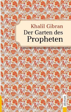 Cover for Khalil Gibran · Der Garten des Propheten. Khalil Gibran. Illustrierte Ausgabe (Paperback Bog) (2018)