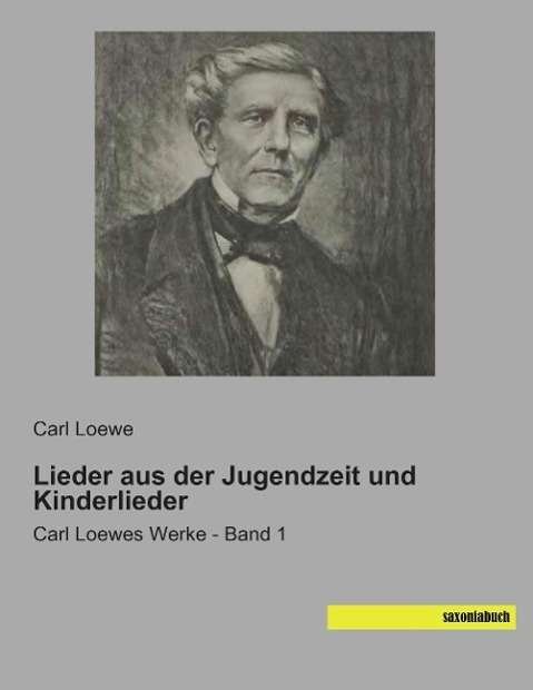Cover for Loewe · Lieder aus der Jugendzeit und Kin (Book)