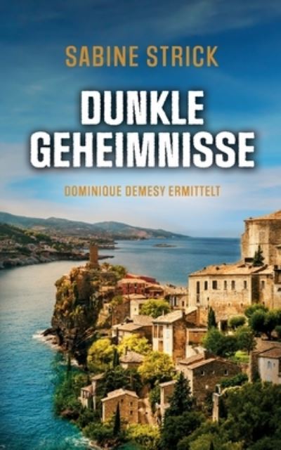 Cover for Sabine Strick · Dunkle Geheimnisse (Taschenbuch) (2022)